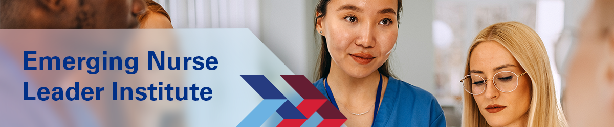 Emerging Nurse Leader Institute