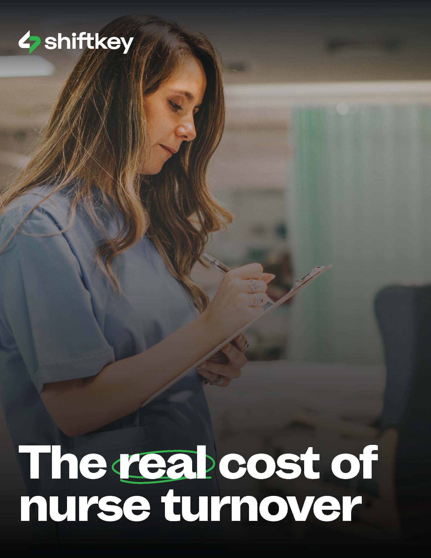 The real cost of nurse turnover. ShiftKey